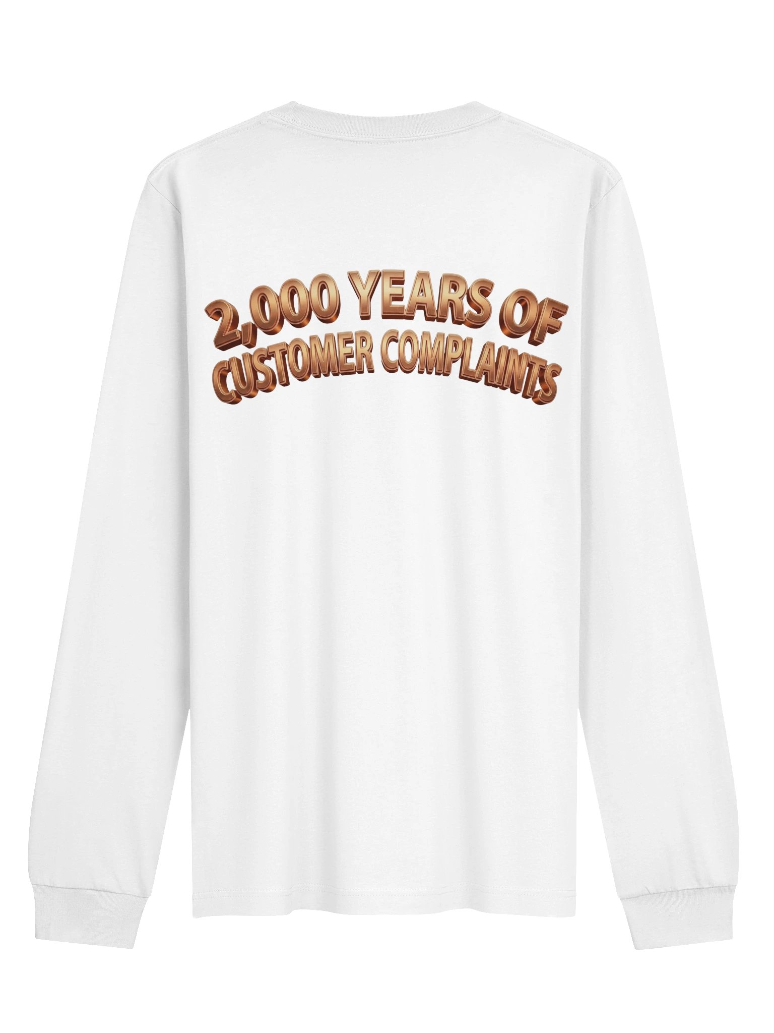 Lay It On Me — 2,000 Years of Customer Complaints Long Sleeve product image (4)