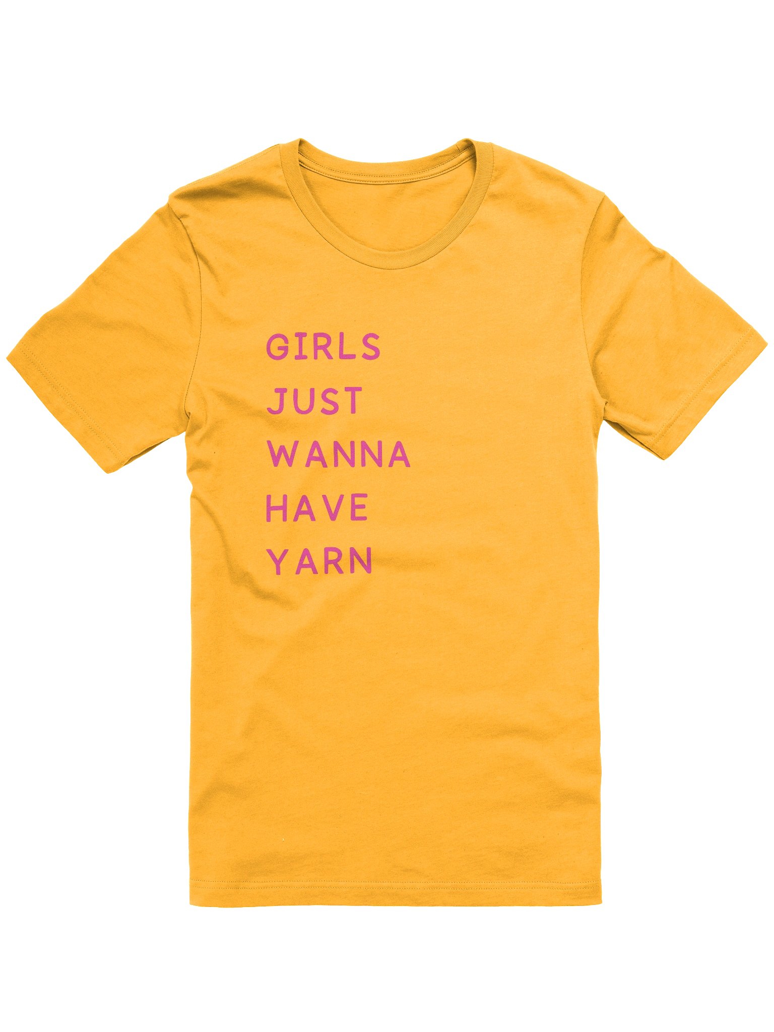 Girls Just Wanna Have Yarn T‑Shirt product image (1)