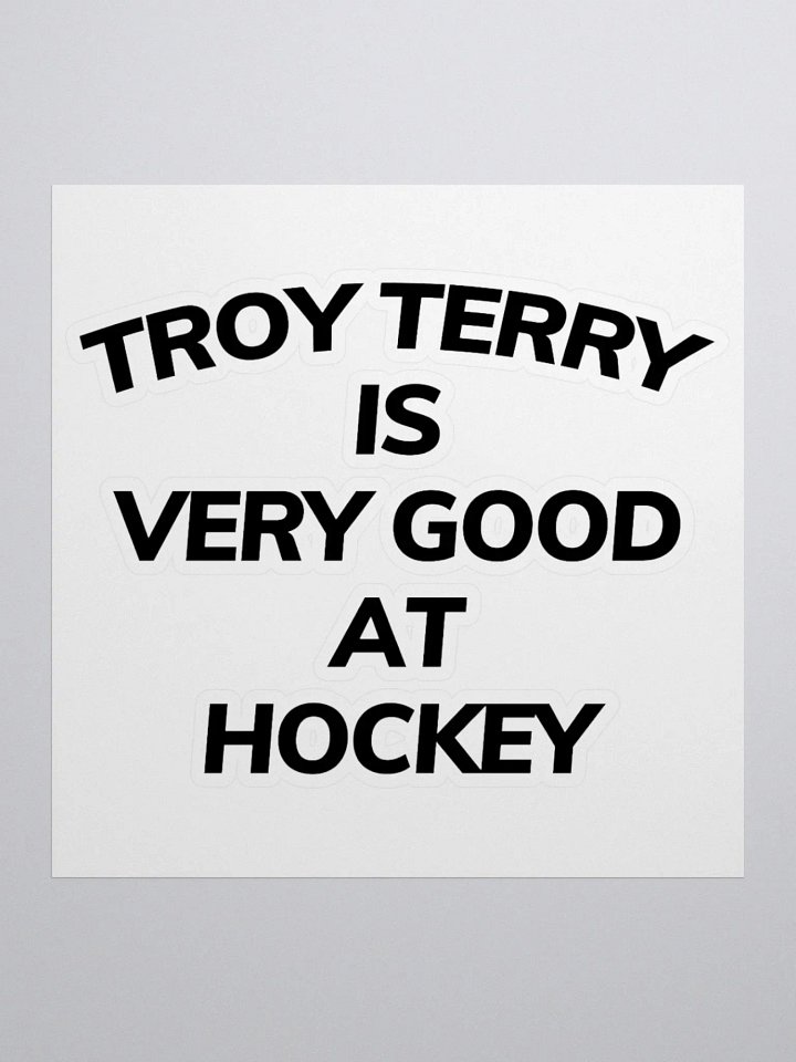 #TroyTerryIsVeryGood Sticker product image (1)