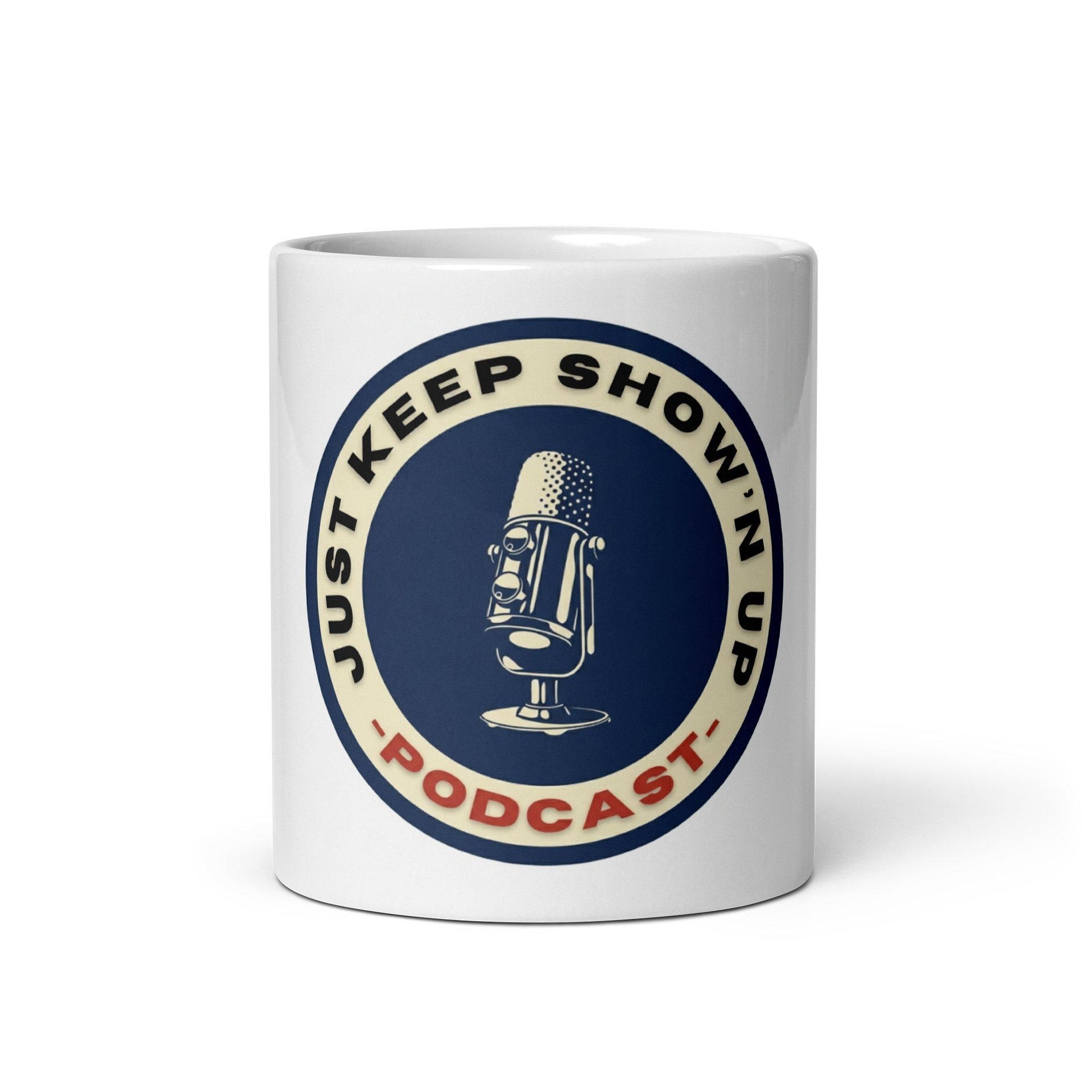 Just Keep Show’n Up Podcast Ceramic Mug product image (3)