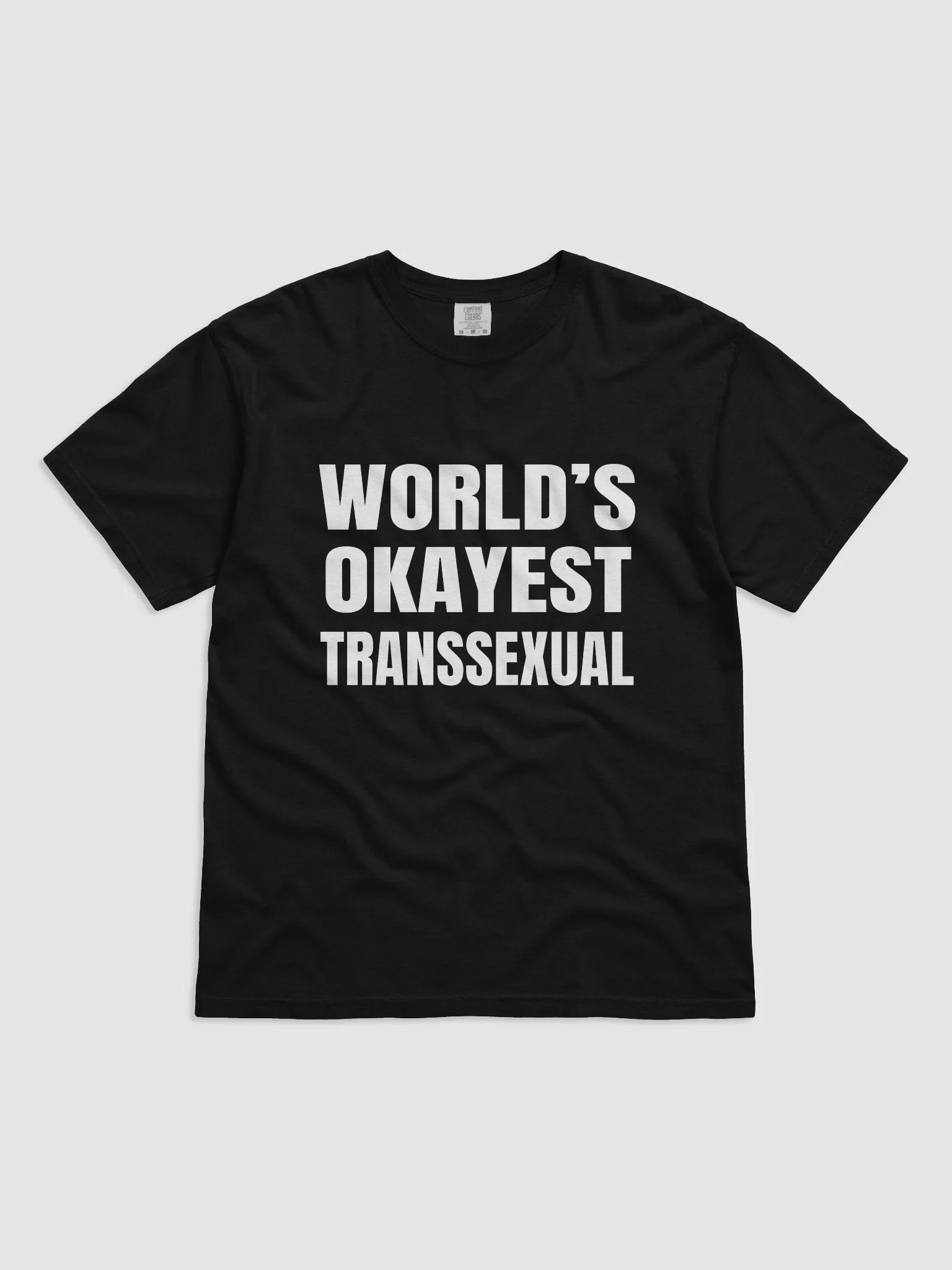 World's Okayest Transsexual T-Shirt