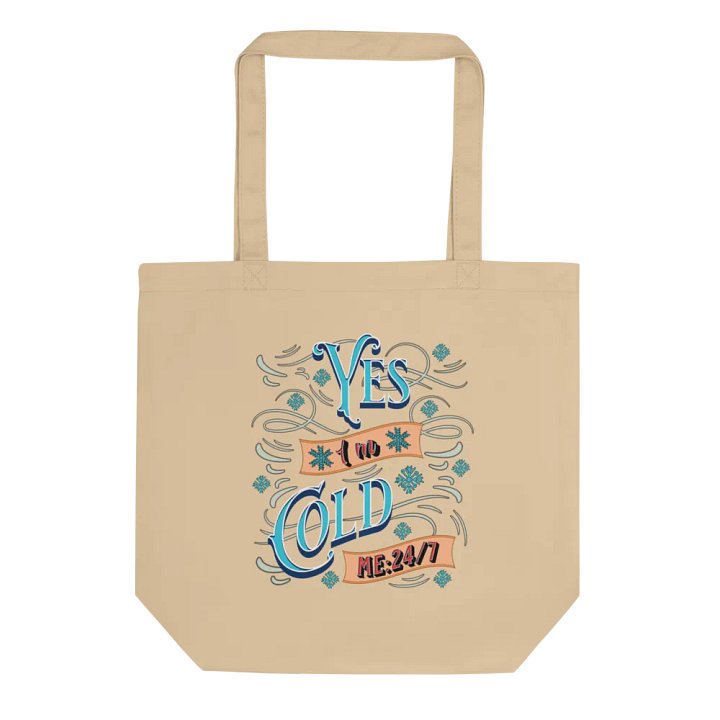 Yes Im Cold ME24/7 Wintry Vibes Eco Tote Bag product image (1)