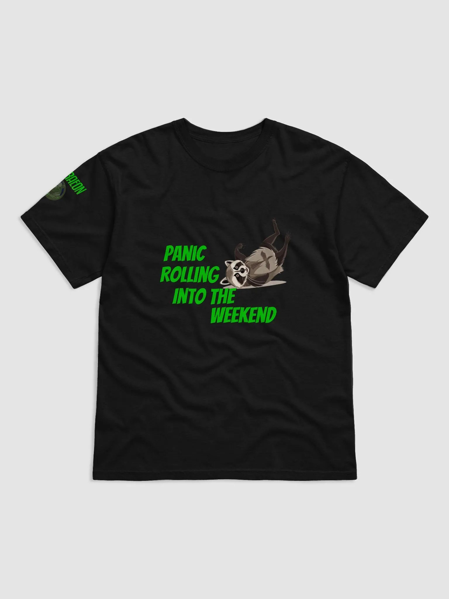Panic Rolling into the Weekend T-Shirt product image (1)