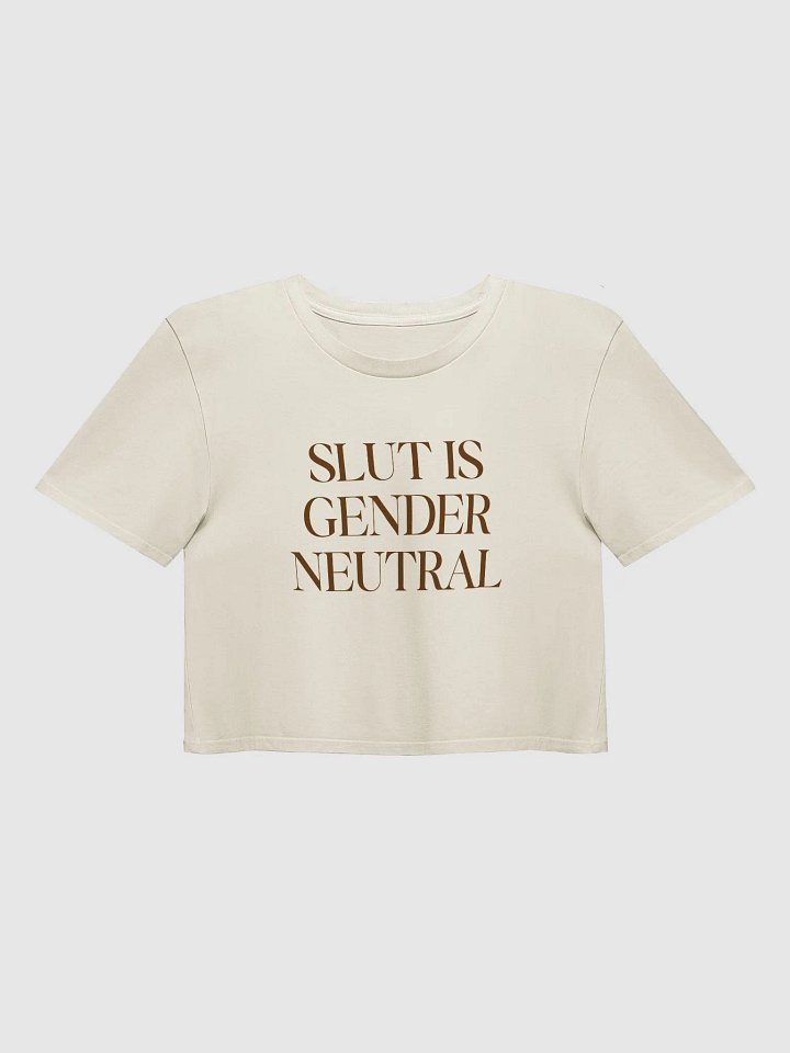 slut is gender neutral (brown text) - Crop Top [Women's Sizing] product image (2)
