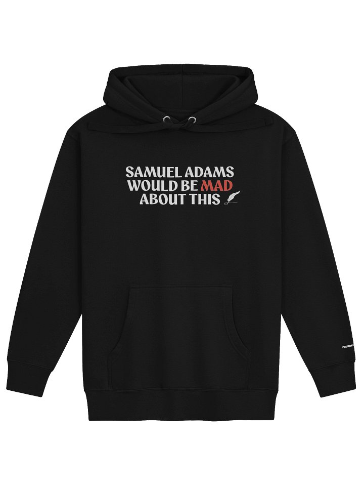 Samuel Adams Would Be Mad About This Hoodie product image (1)