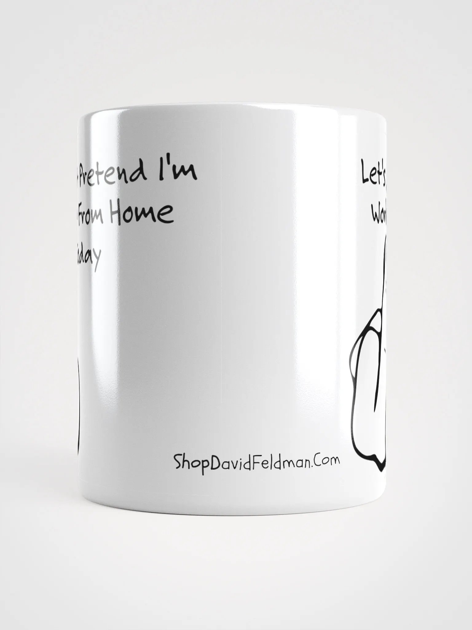 Let's Just Pretend I'm Working From Home Today product image (5)