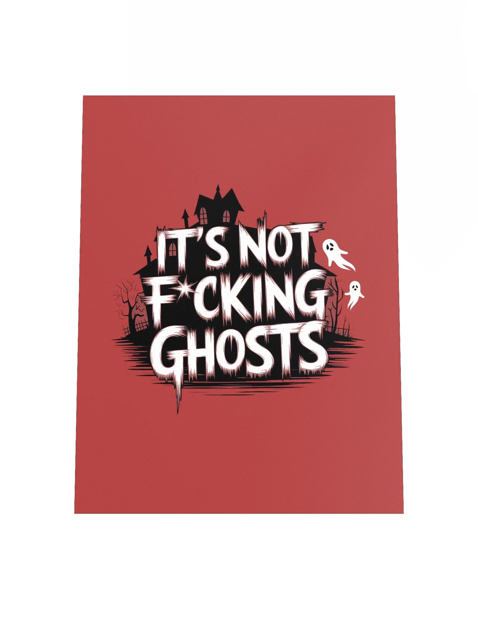 It's Not F*cking Ghosts Poster 12x16 — BT.POST-01 product image (4)