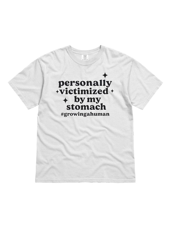 Personally Victimized By My Stomach — #GrowingAHuman Maternity Tee product image (2)