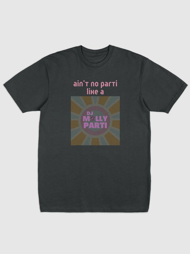 Ain't No Parti Unisex T product image (1)