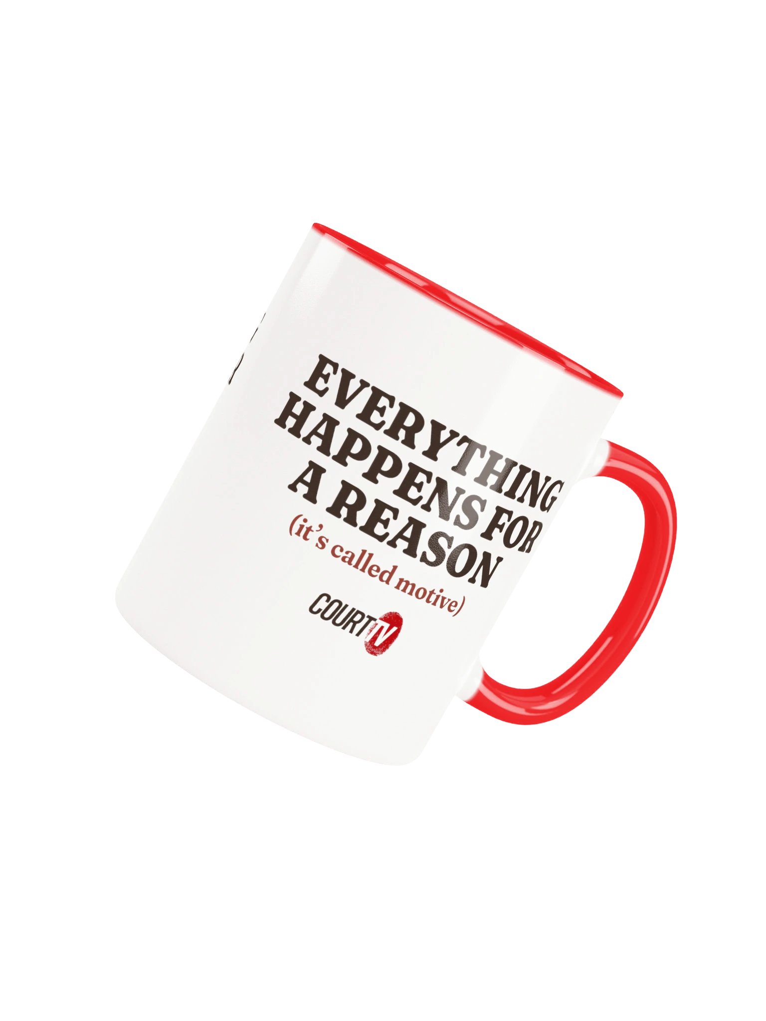 Everything Happens for a Reason (It's Called Motive) Mug product image (4)