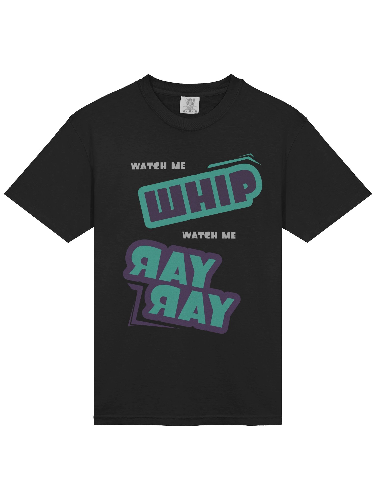 Watch Me Whip, Watch Me Ray Ray T-Shirt product image (3)