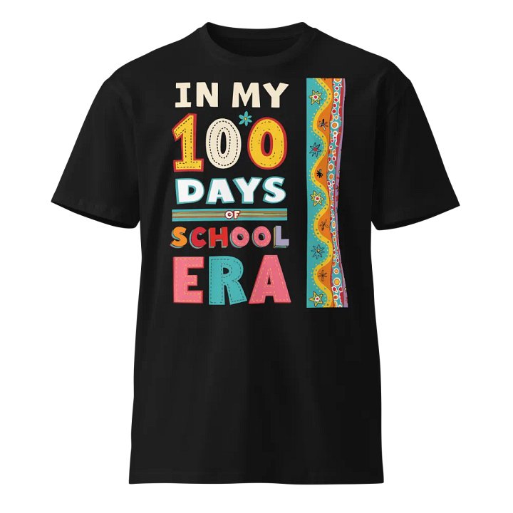 In My 100 Days of School ERA Unisex T-Shirt product image (1)