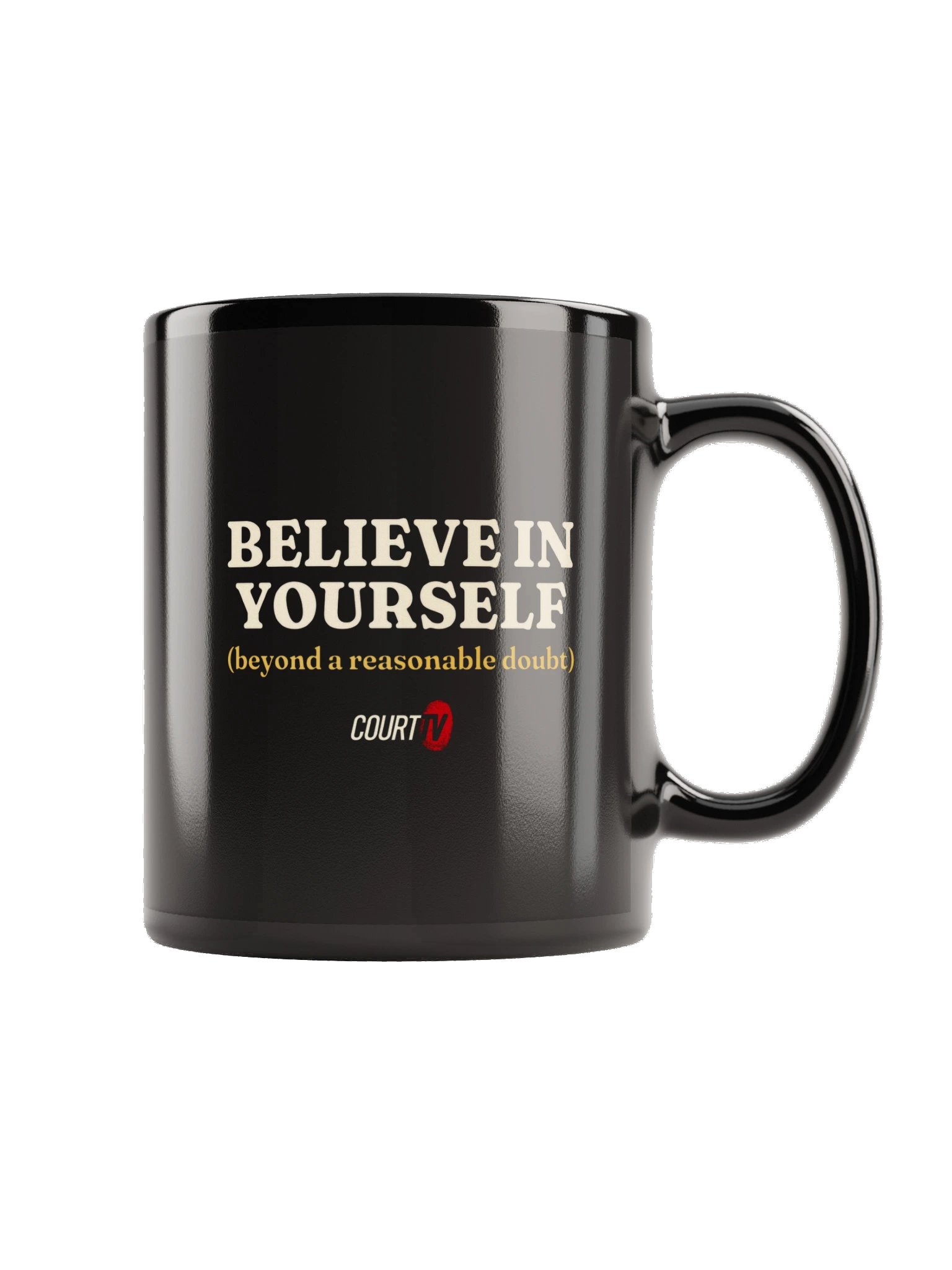 Believe in Yourself (Beyond a Reasonable Doubt) Mug product image (3)