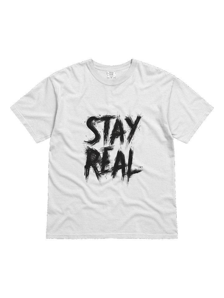 Stay Real – Grunge Street Art Tee product image (1)