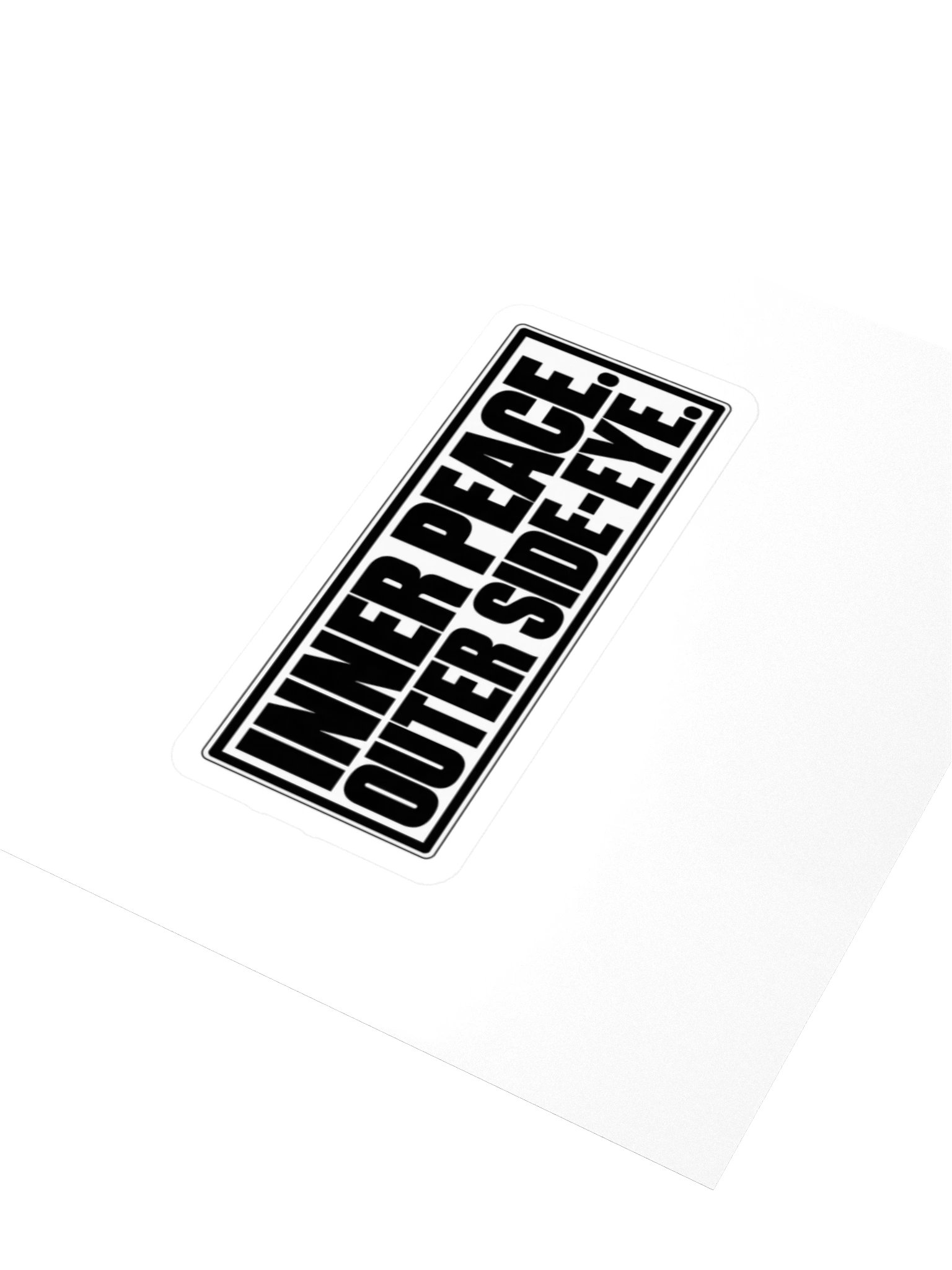 Inner Peace. Outer Side-Eye.™ Sticker product image (3)
