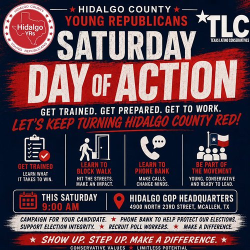 🚨 SATURDAY DAY OF ACTION 🚨

Join us this Saturday at 9:00 AM at the Hidalgo GOP Headquarters (4900 N. 23rd St., McAllen)!

Le...