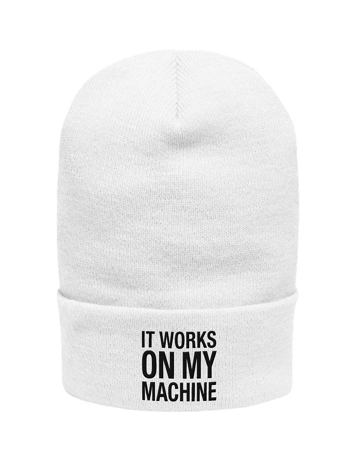 IT WORKS ON MY MACHINE Beanie product image (1)
