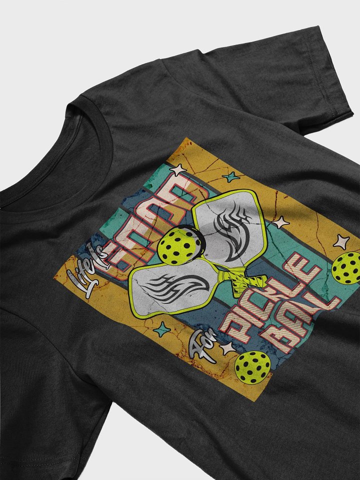 Life Is Good For Pickleball Vibes Tee product image (2)
