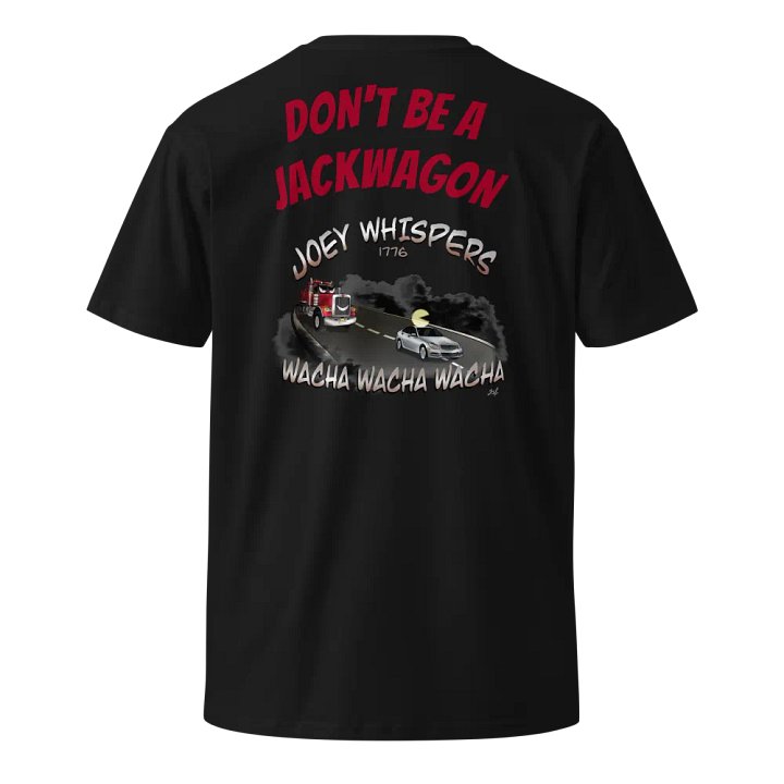 Joey Whispers 1776 Tee Shirt "DON'T BE A JACKWAGON" product image (1)