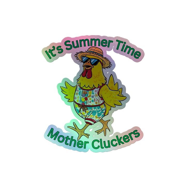 Summer Clucker Holographic Sticker product image (2)