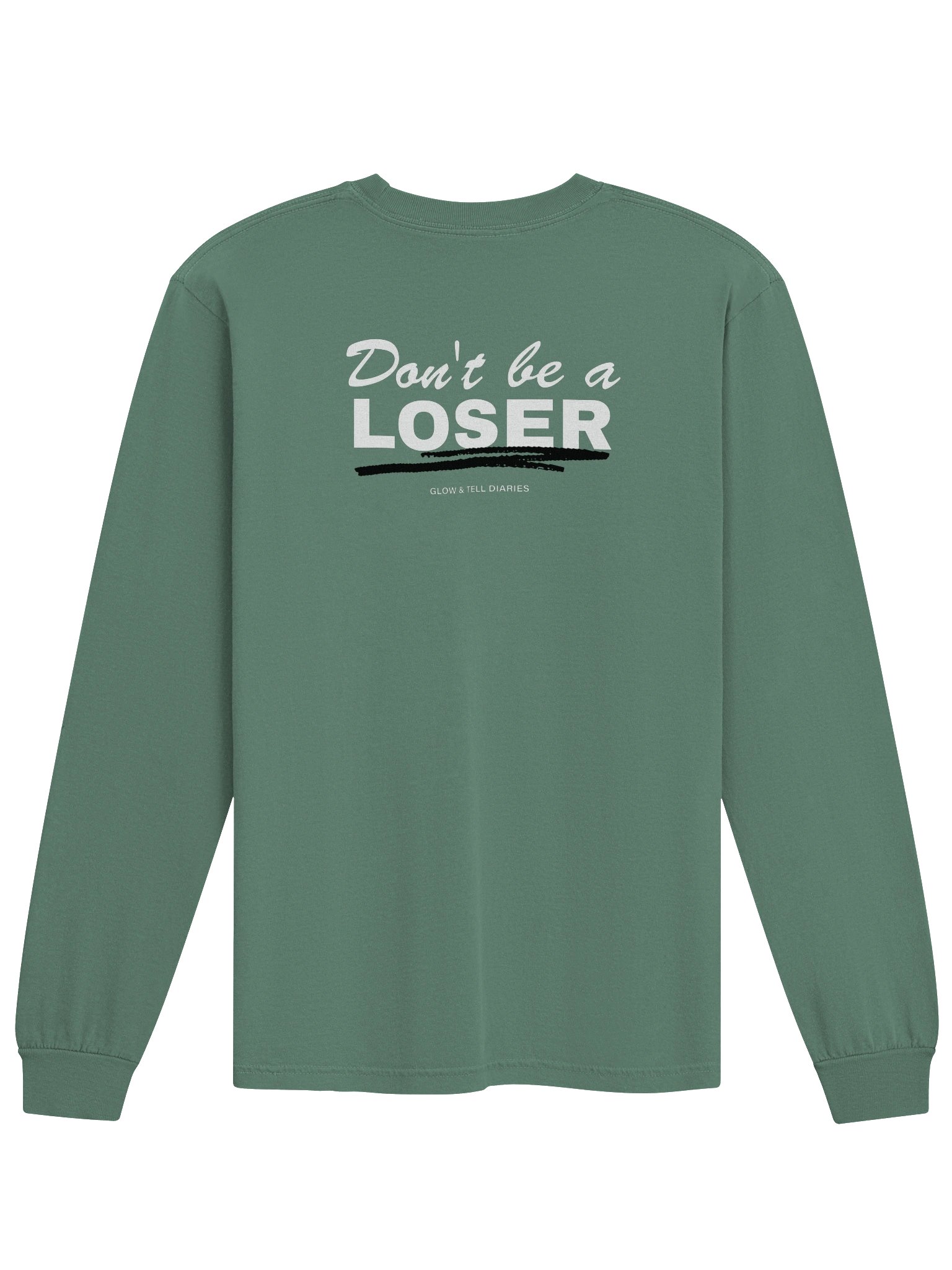 Don't be a LOSER uniex long sleeve (washed green) product image (2)