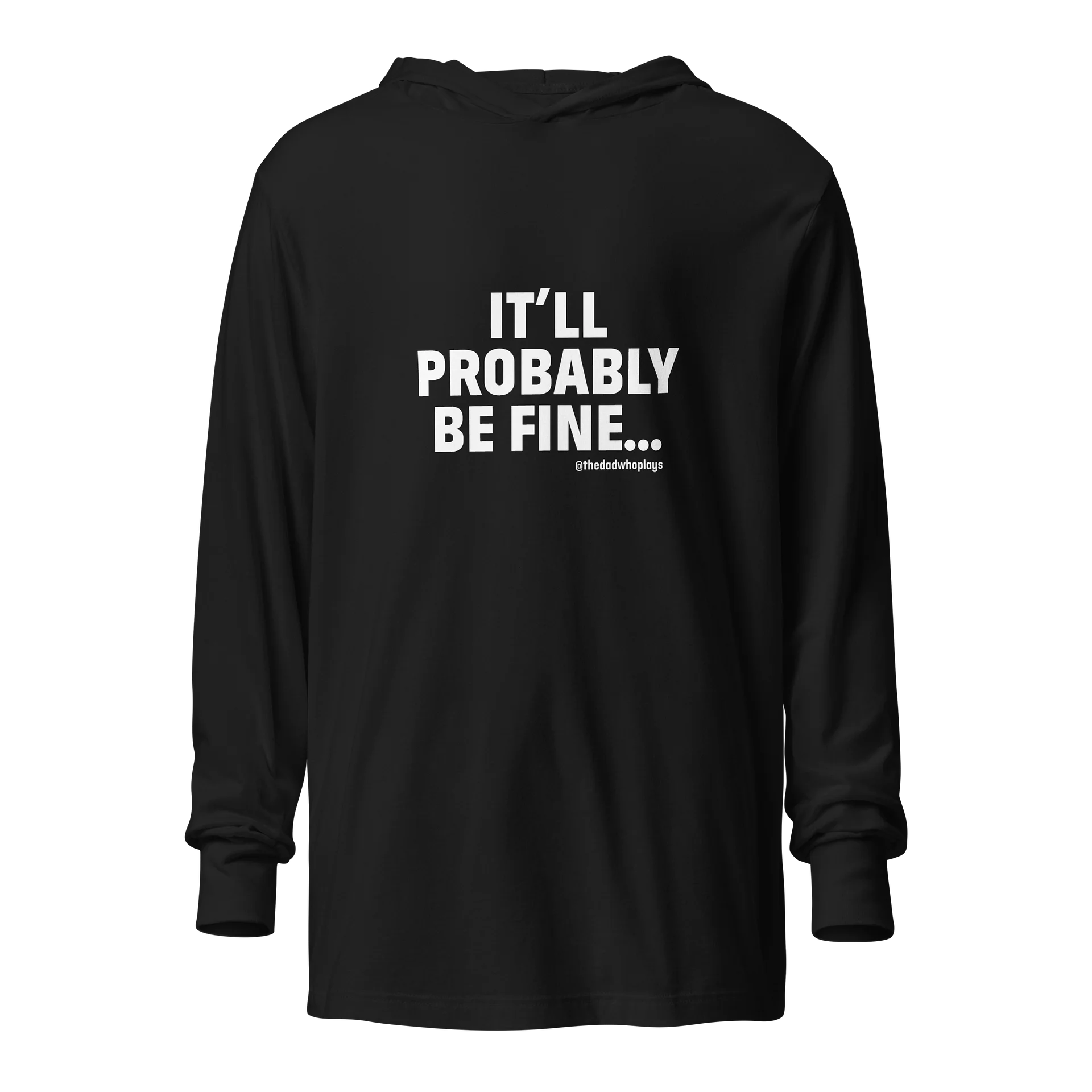 It'll Probably Be Fine T-Shirt Hoodie product image (2)