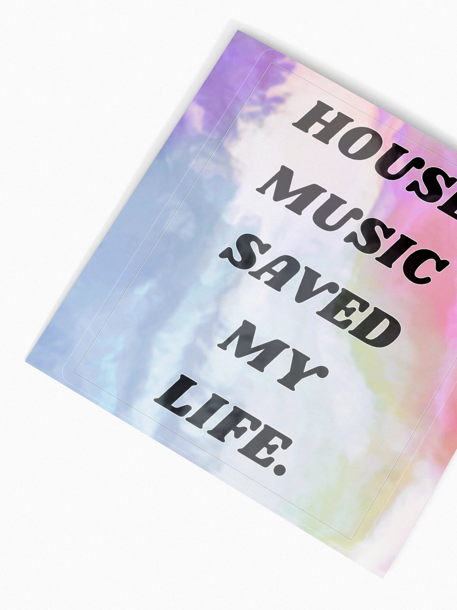 House Music Saved My Life Holographic Sticker product image (3)