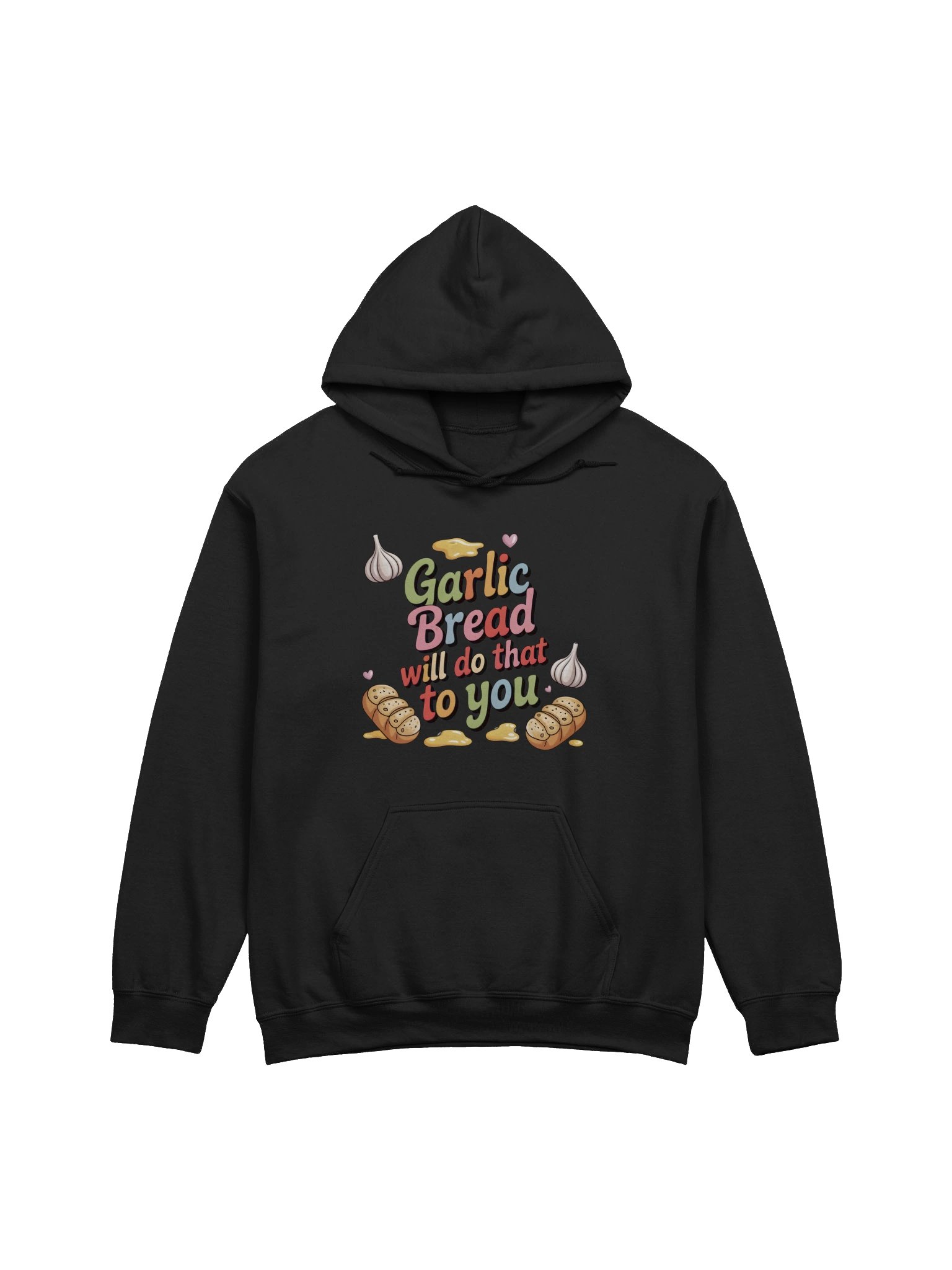 Garlic Bread Will Do That To You Classic Coloured Hoodie product image (1)
