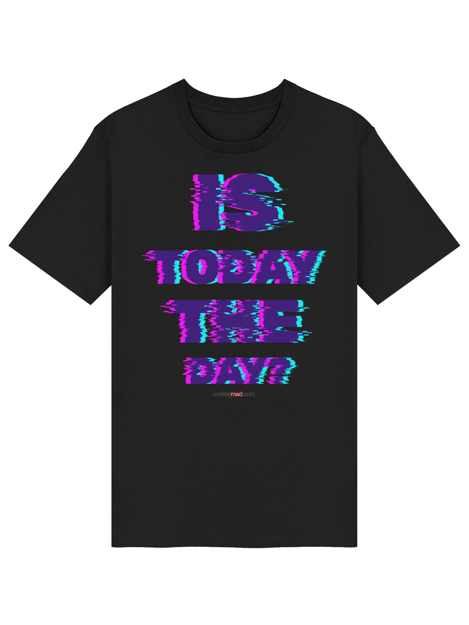 Is It Today? Organic Tee LKM product image (3)