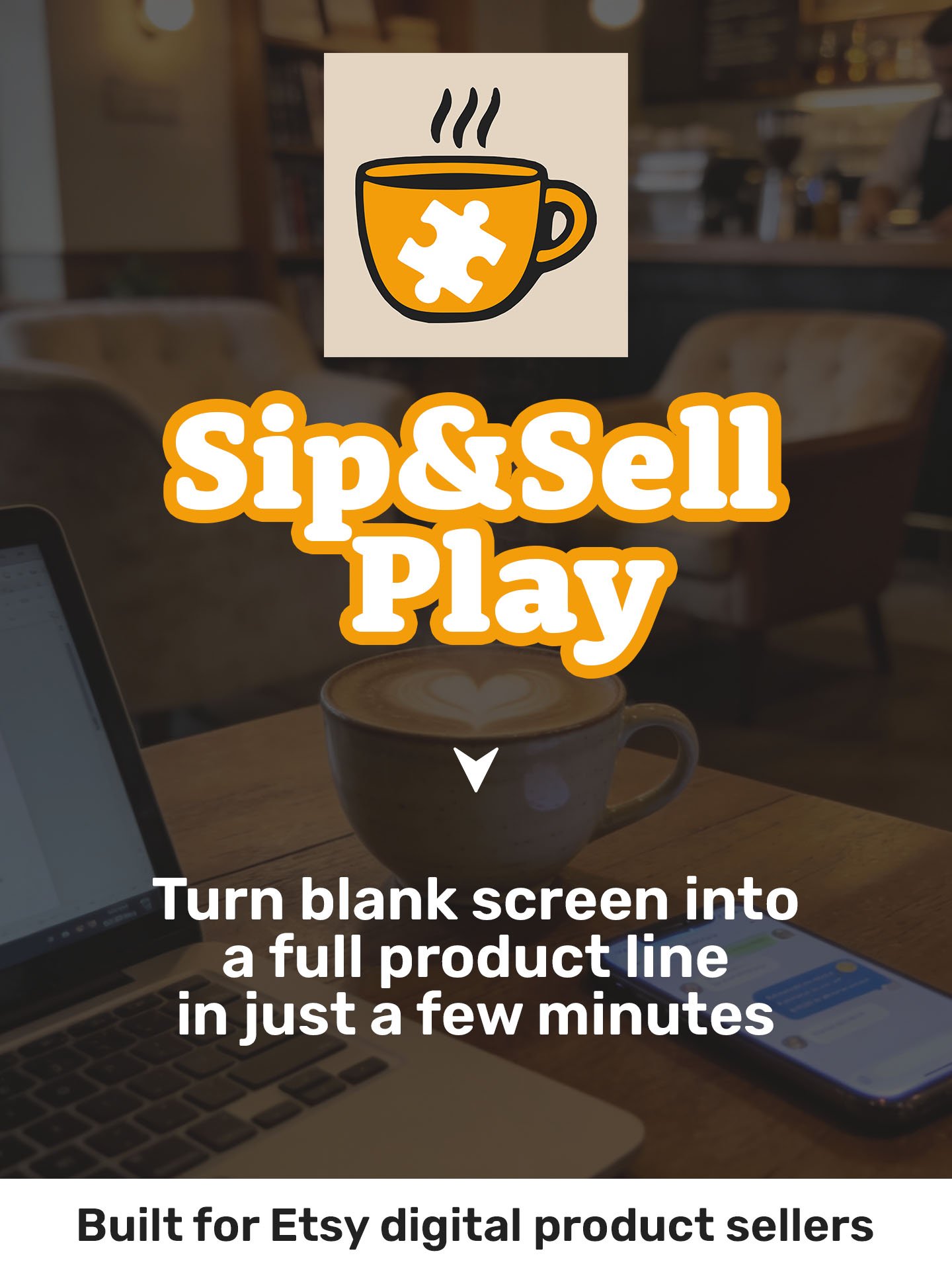 Sip & Sell Play — Etsy Design Planner + Prompt Generator (Custom GPT) product image (1)