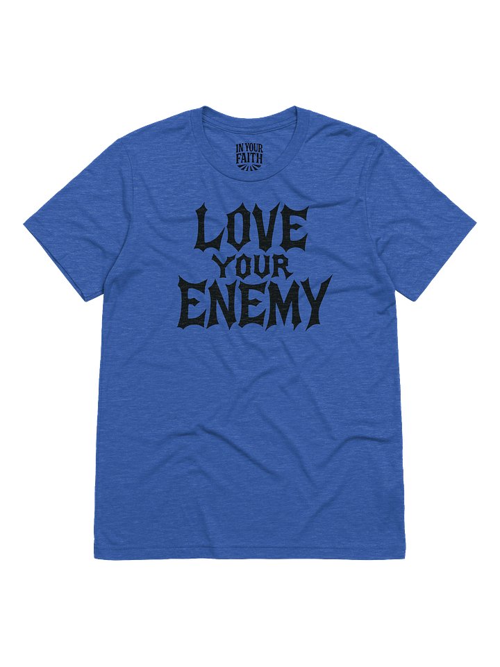 Love Your Enemy T-Shirt product image (1)