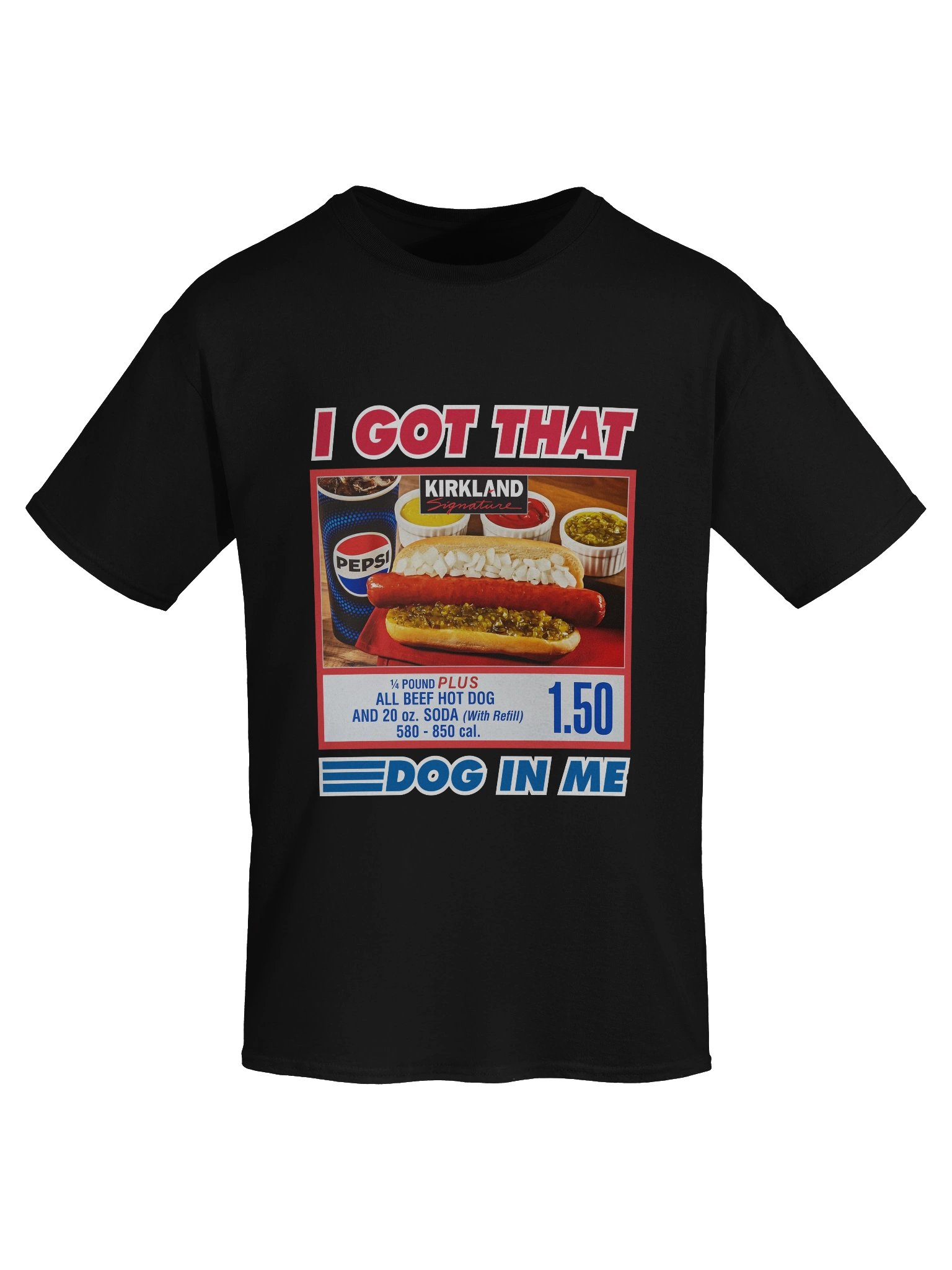 Costco I Got That Dog In Me T-Shirt product image (7)
