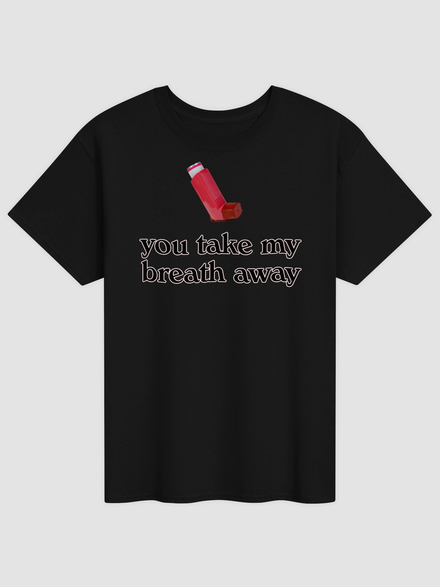 You Take My Breath Away Valentine's T-shirt product image (62)