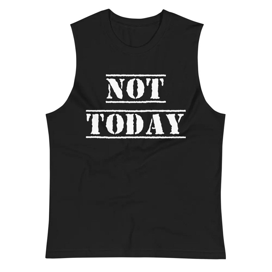 Not Today muscle tank product image (3)