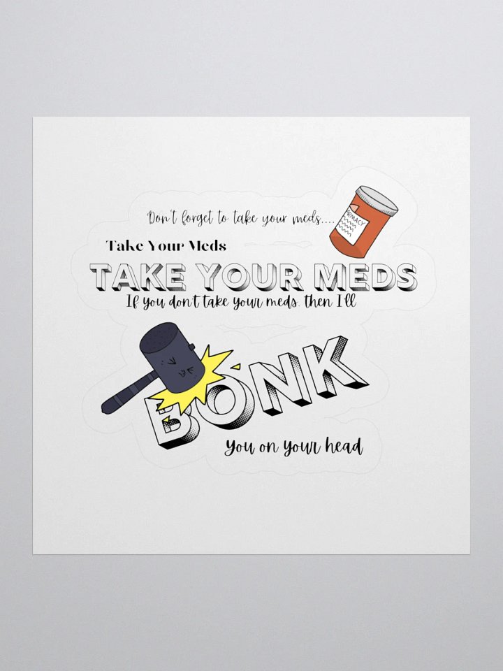 Take Your Meds Sticker product image (1)