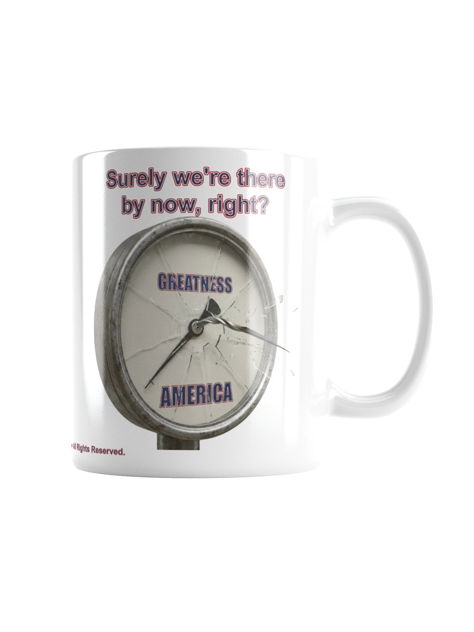 Funny mug with Greatness Gauge says "Surely we're there by now, right?" product image (2)