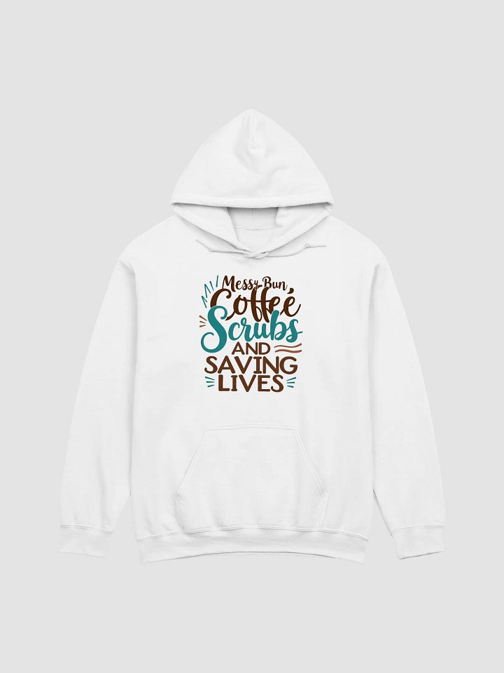Messy Bun, Coffee, Scrubs Hoodie product image (2)