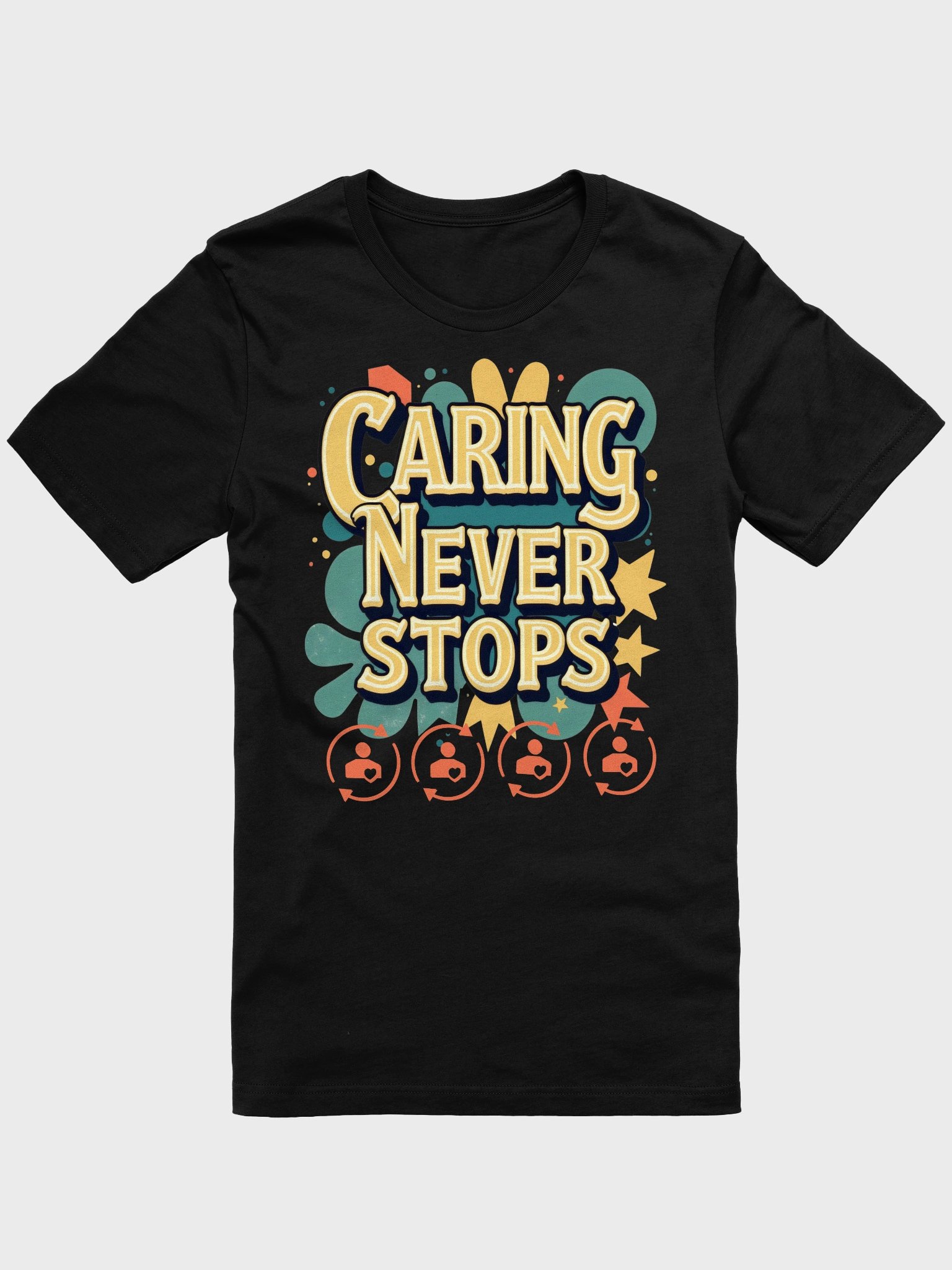 Caring Never Stops Graphic T-shirt product image (4)
