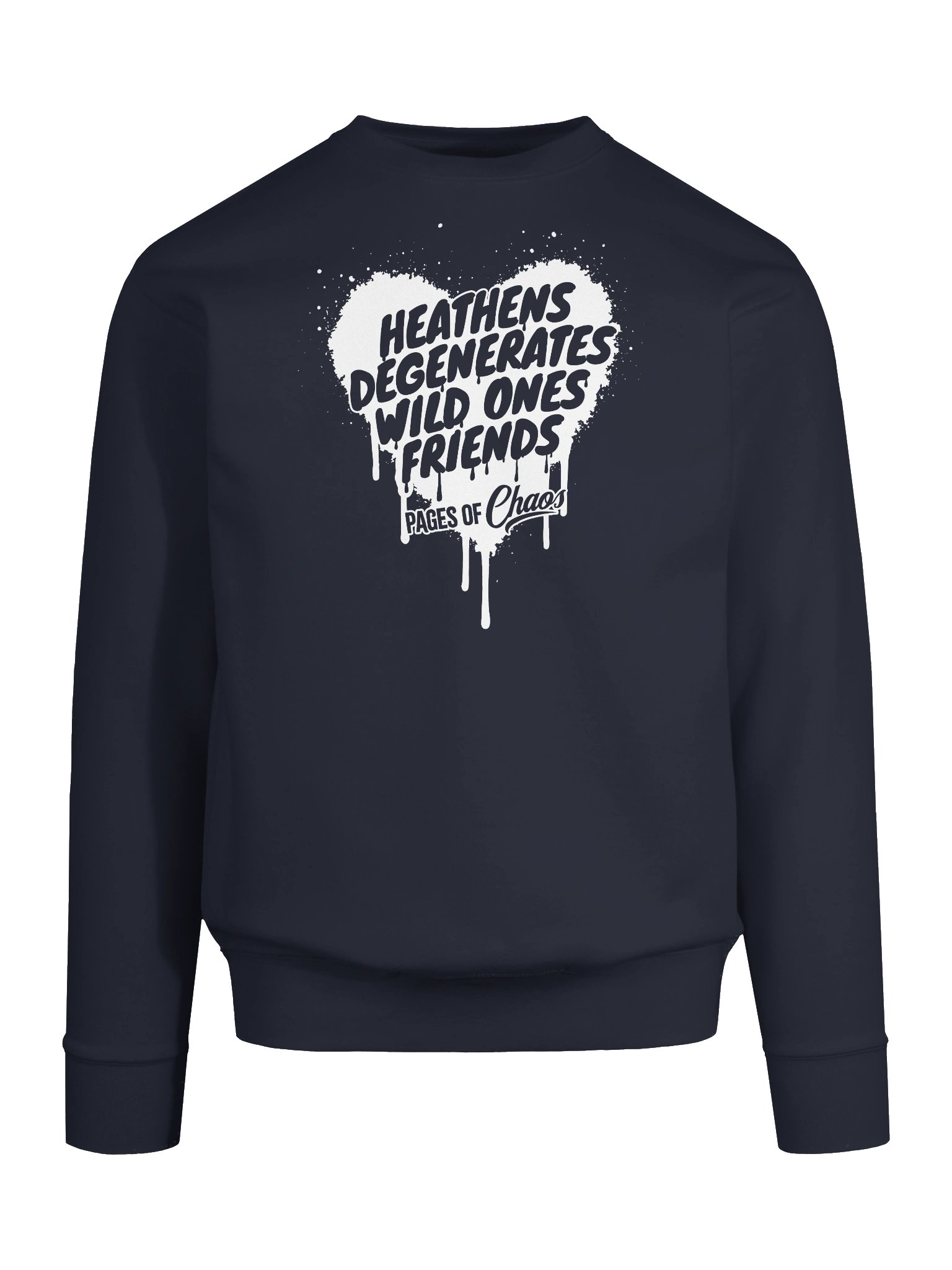 Heathens, Degenerates, Wild Ones, and Friends Sweatshirt (White Text) product image (9)