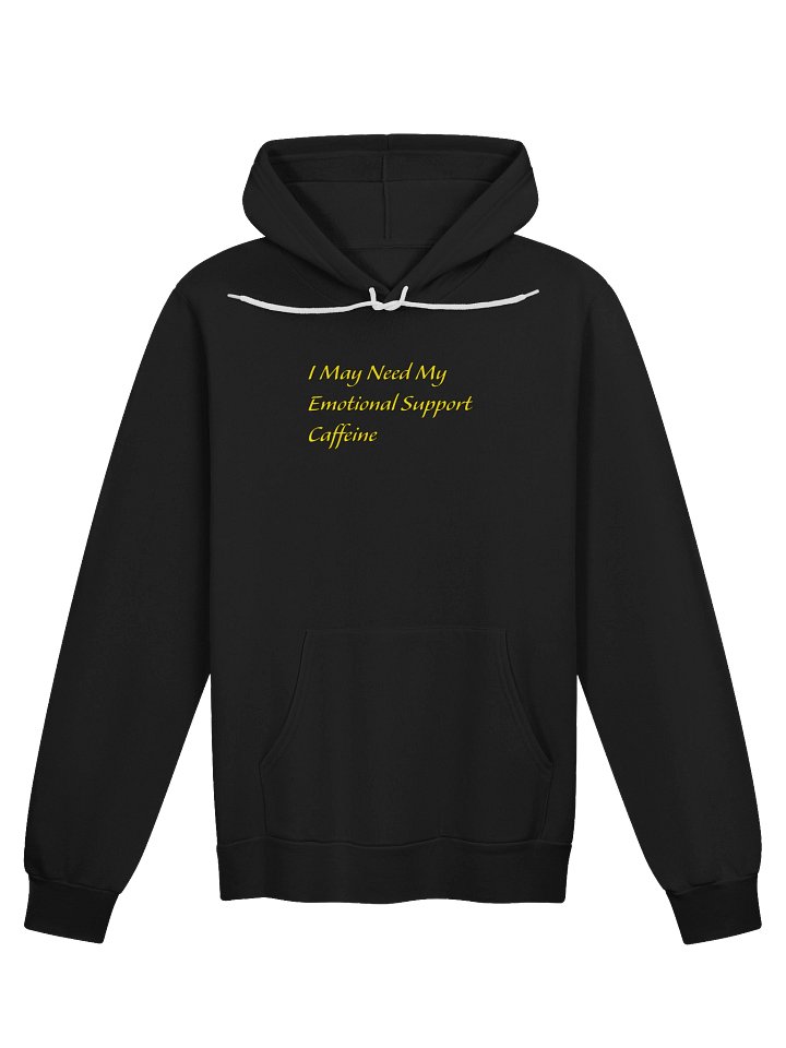 I May Need My Emotional Support Caffeine Hoodie product image (4)