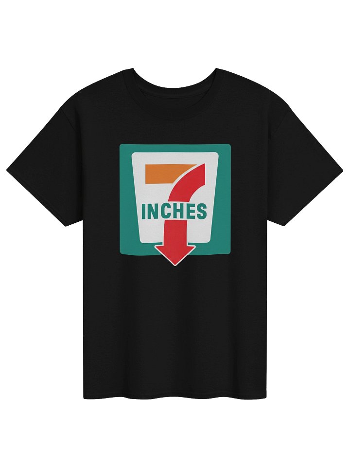 7 Inches Funny Graphic Tee product image (1)