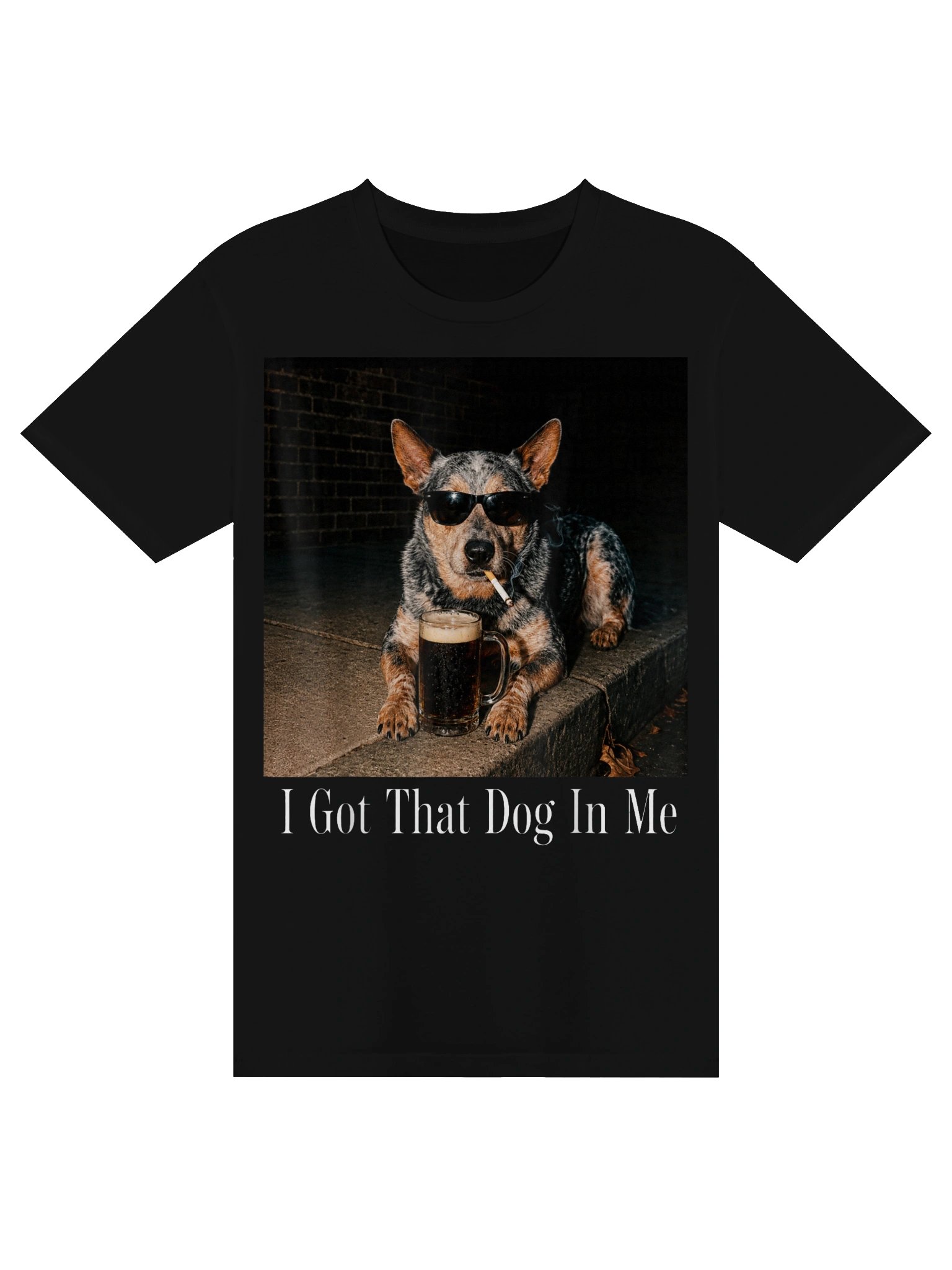 I Got that Dog in Me Australian Cattle Dog Smoking Humor T-Shirt product image (1)