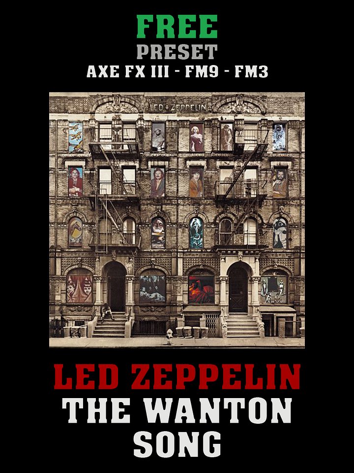 Led Zeppelin - The Wanton Song | Free Preset | Axe FX III - FM9 - FM3 product image (1)