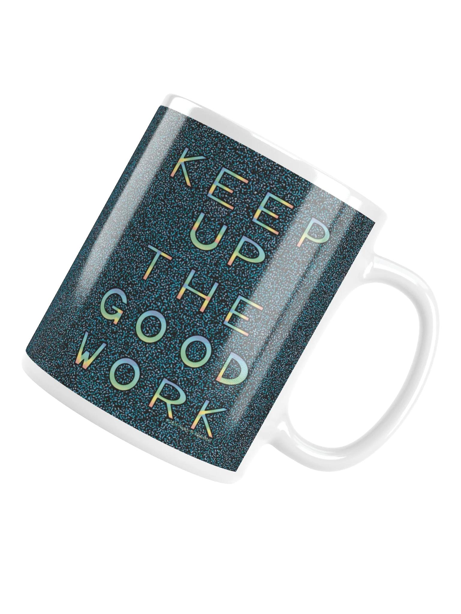 Keep up the Good Work mug product image (5)