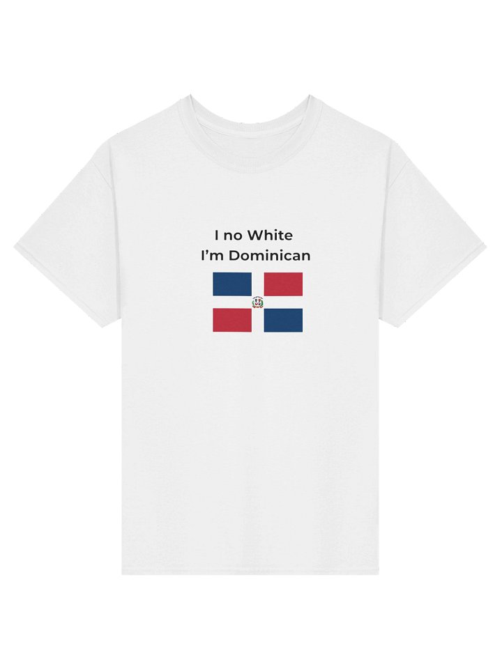 im no White i'm Dominican product image (1)