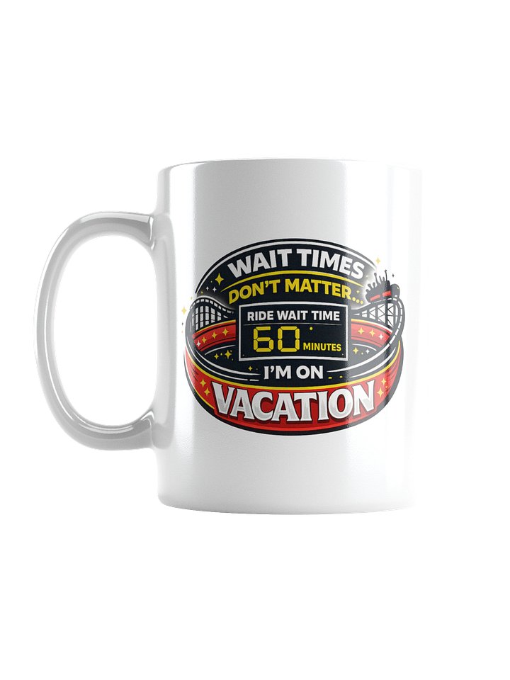 Wait Times Don’t Matter Mug product image (1)