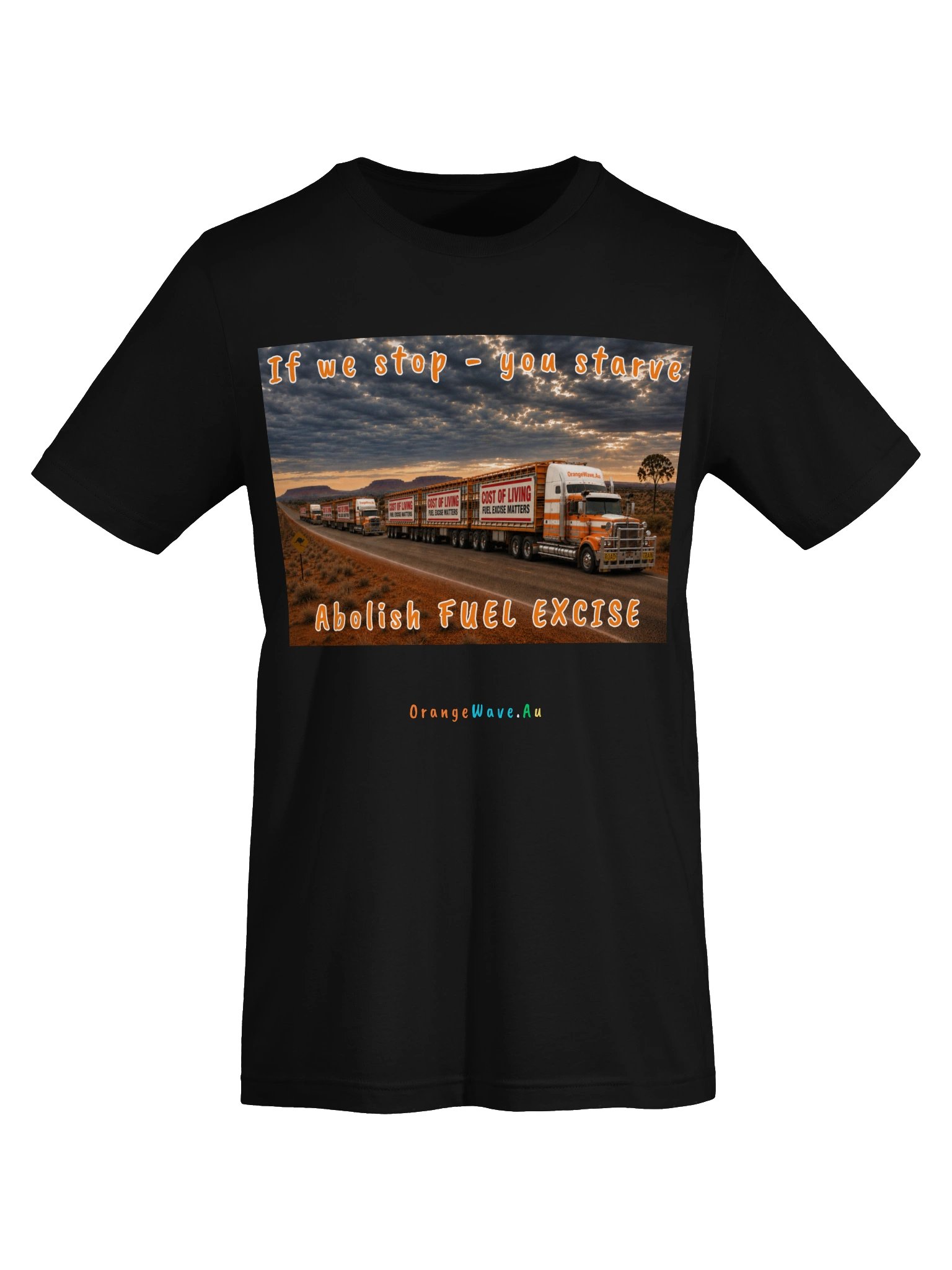 If we stop - you starve T shirt product image (35)