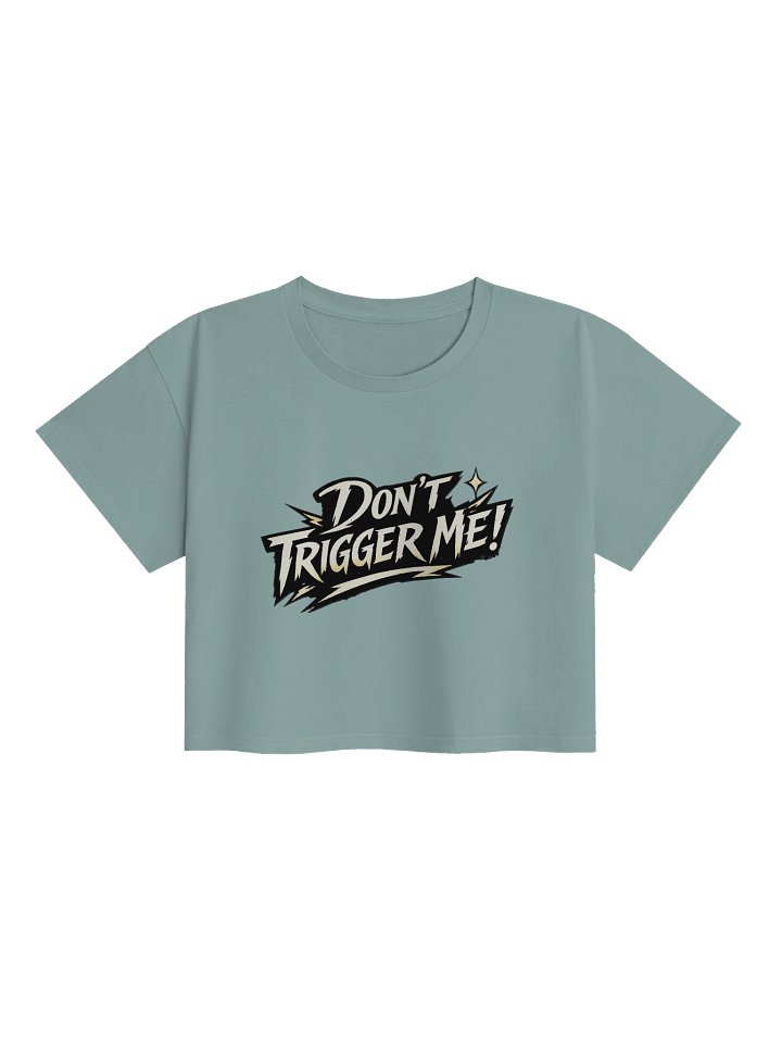 Don't Trigger Me Women's Crop Top product image (2)
