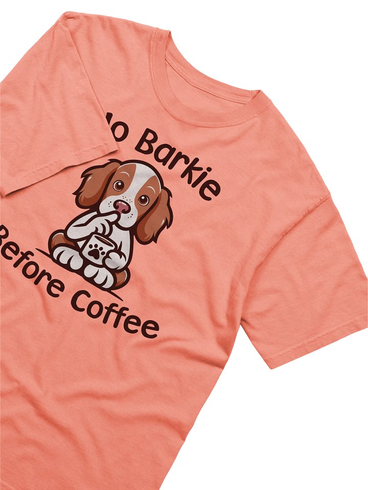 No Barkie Before Coffee Brittany Tee product image (2)