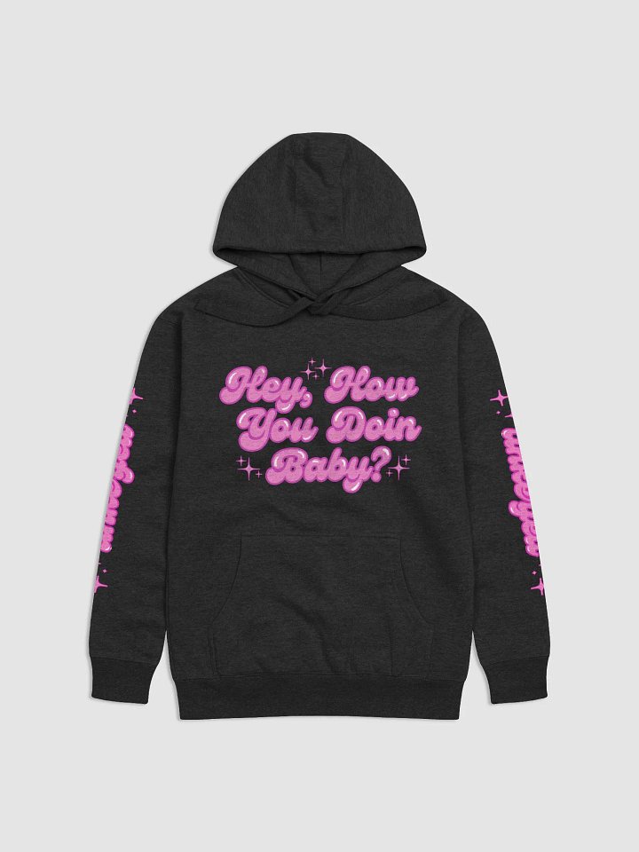 Hey How You Doin Baby Hoodie product image (4)